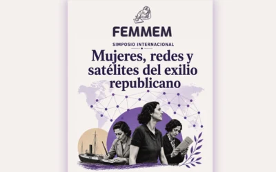 Simposio internacional FEMMEM: «Mujeres, redes y satélites del exilio republicano»